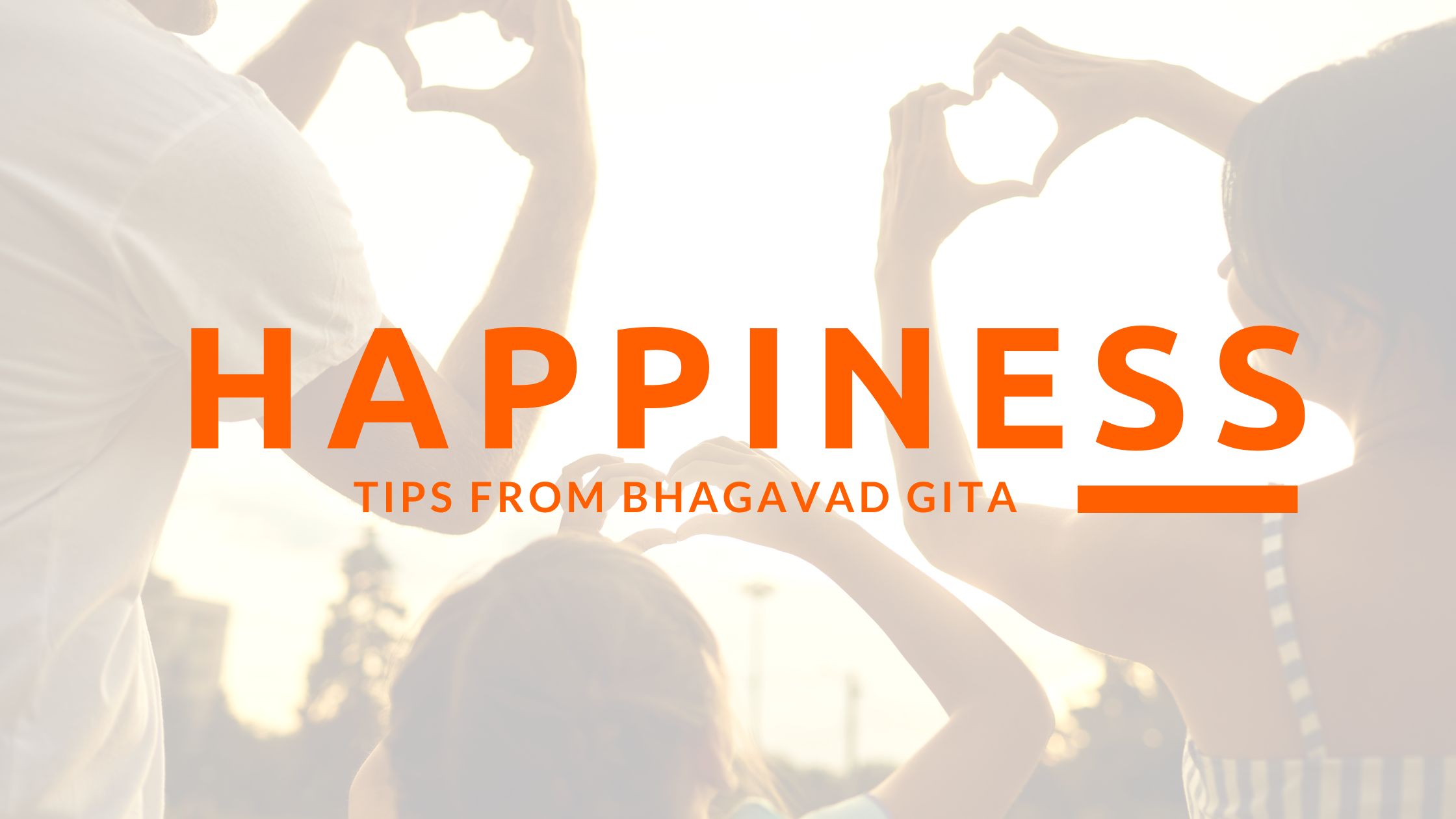 Happiness Tips from Bhagavad Gita